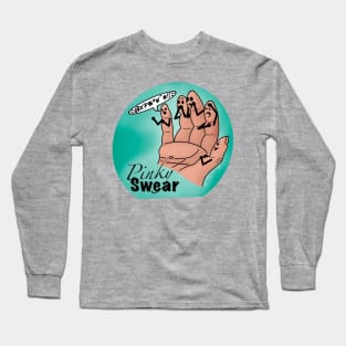 Pinky Swear Long Sleeve T-Shirt